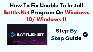 How To Fix Unable To Install Battle.Net Program On Windows 10/ Windows 11
