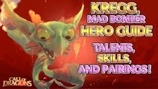 [Hero Guide] KREGG! The MAD BOMBER! Full Hero Guide, Talents & Pairings & MORE! - #callofdragons screenshot 1