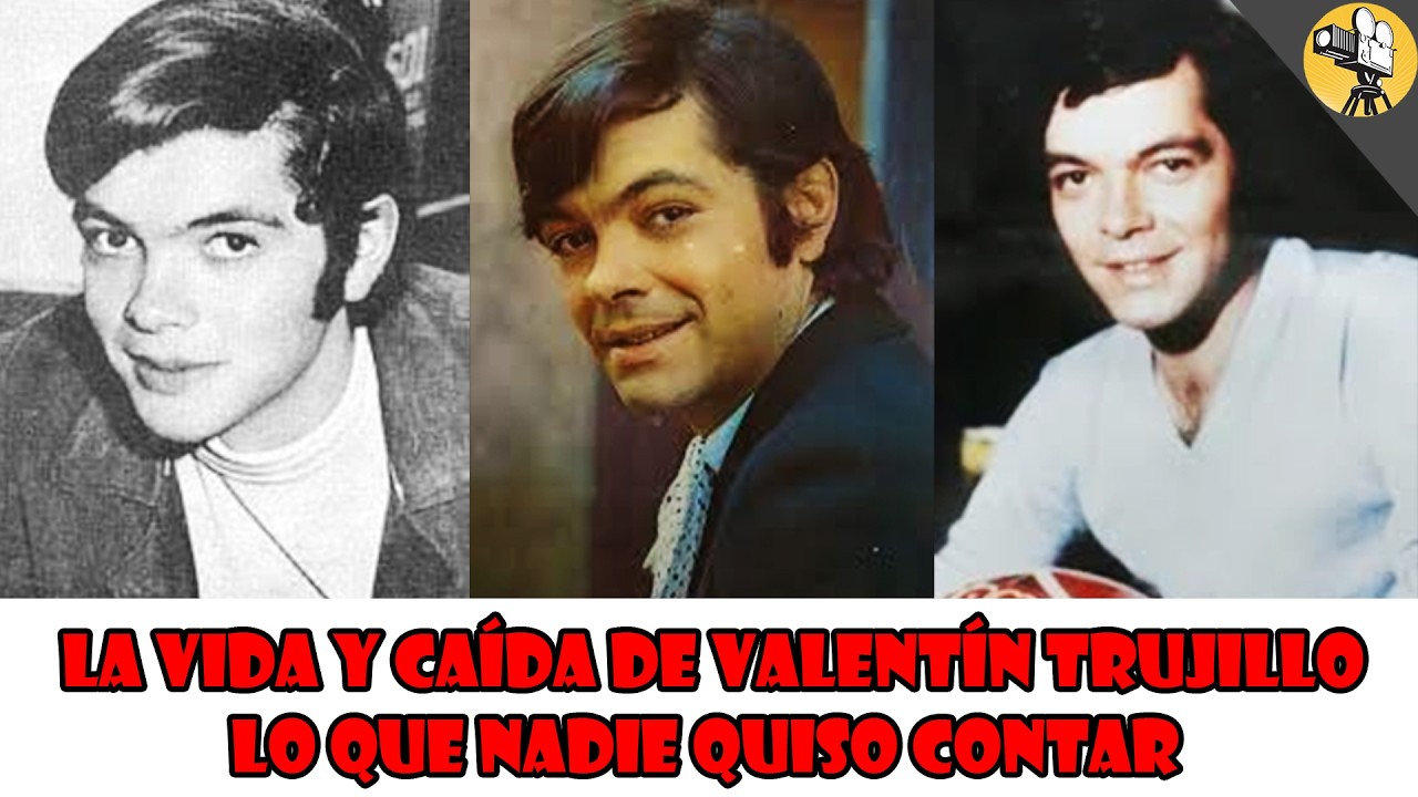 La Vida y Caída de Valentín Trujillo: Lo Que Nadie Quiso Contar - YouTube