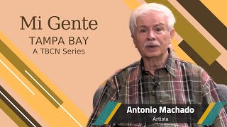 Mi Gente Tampa Bay: Artista Antonio Machado