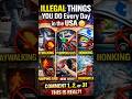 “Illegal Things You Do Every Day in the USA 😳 (This Is Real!)”#shorts #viral #facts #Illegal things