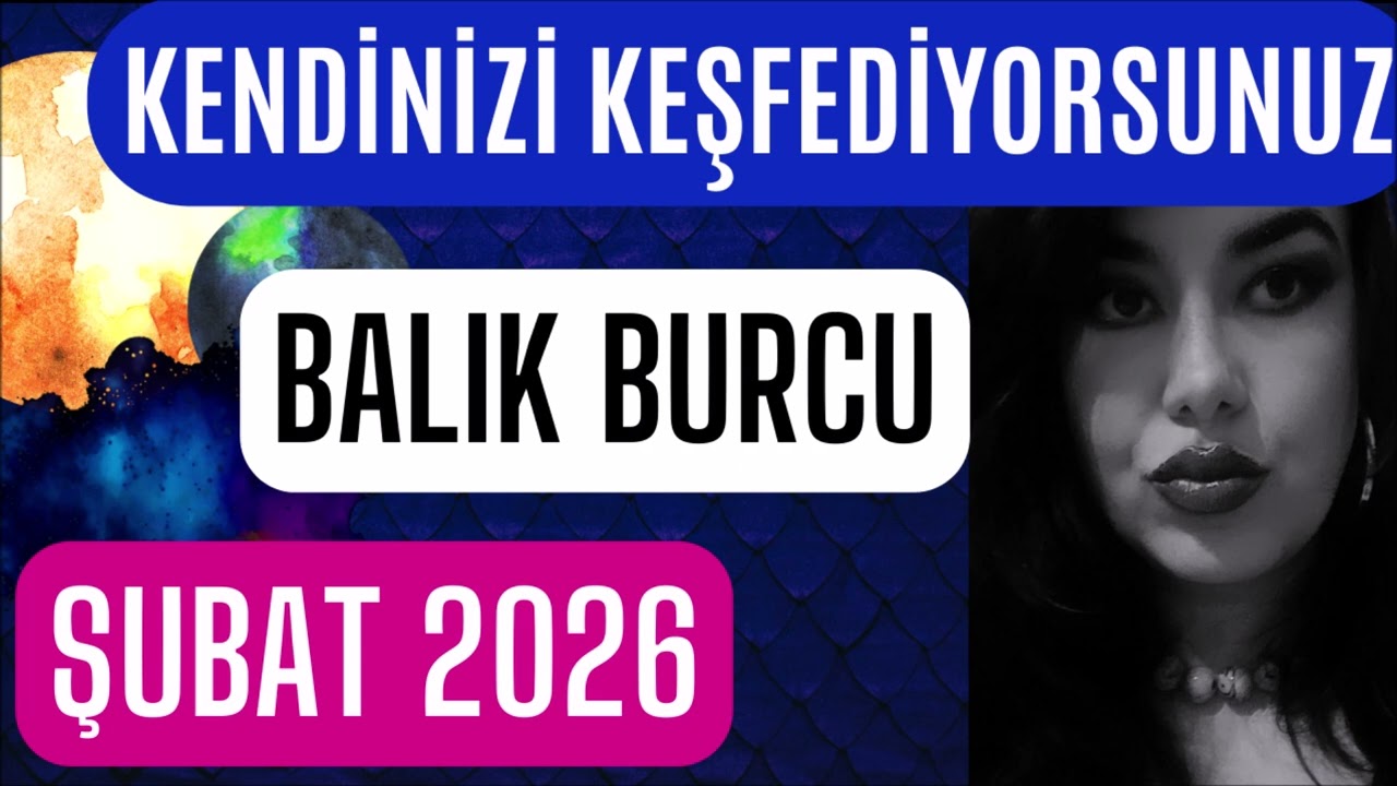 SIRLAR ORTAYA ÇIKIYOR ! BALIK BURCU ŞUBAT 2026 BURÇ YORUMLARI - YILIN İLK TUTULMASI #2026burç