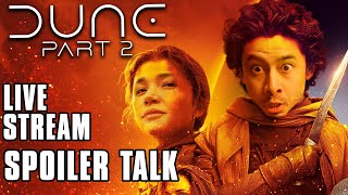 DUNE PART TWO - Live Stream Spoiler Talk!