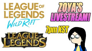 Zoya's Livestream: WILD RIFT + League of Legends!