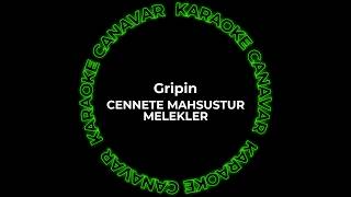 Gripin - Cennete Mahsustur Melekler (Karaoke) | Karaoke Canavar