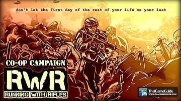 RUNNING WITH RIFLES [Online Co-op] : Co-op Campaign ~ Official Invasion - 32 players