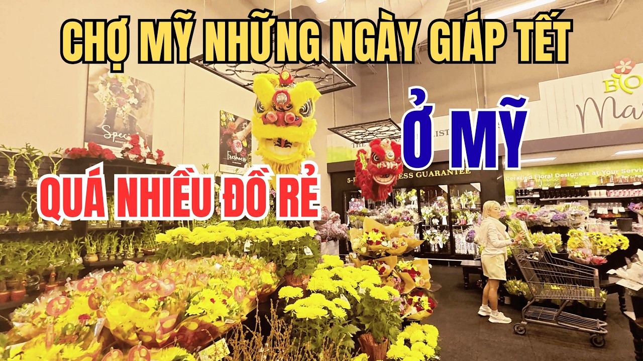 Cuộc Sống Mỹ - Chợ Mỹ Rất Nhiều Hoa Quả Cho Dịp Tết Bính Ngọ 2026