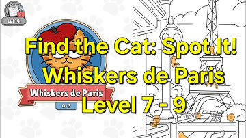 Find the Cat: Spot it -Level 7 - 9 : Whiskers de Paris
