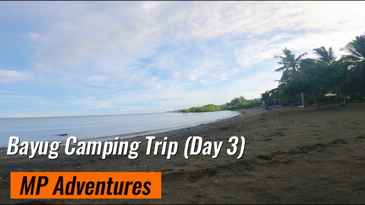 Bayug Camping Trip (Day 3) | MP Adventures (MAGS-Planet)