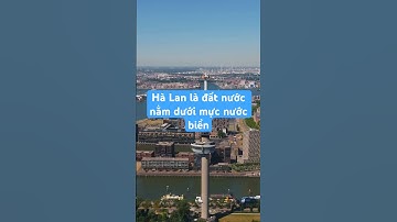 Hà Lan là đất nước nằm dưới mực nước biển #khámphá #bíẩnthếgiới #tintuc