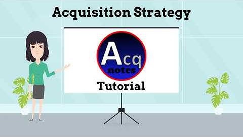Acquisition Strategy Tutorial