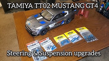 Tamiya TT02 Ford Mustang GT4 Steering and Suspension Upgrades!