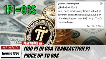 Pi network - Mod Pi ở Hoa Kỳ trao đổi giá Pi lên đến 96 đô la | PI NETWORK VN