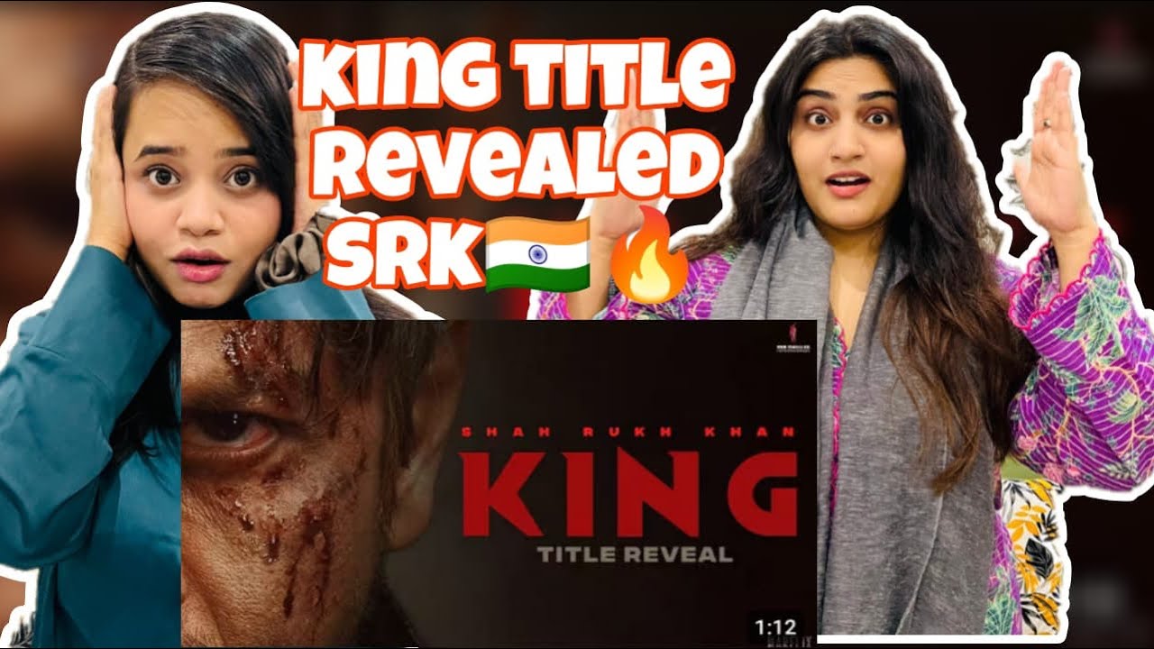 Pak Girls Reacts to KING ShahRukhKhan | New Movie Title Revealed | KING | 👑 | Its Show time | 😍