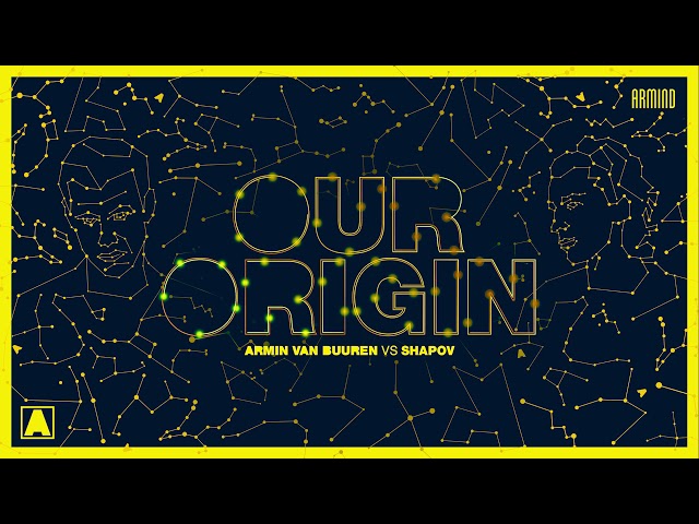 ARMIN VAN BUUREN, SHAPOV - Our Origin