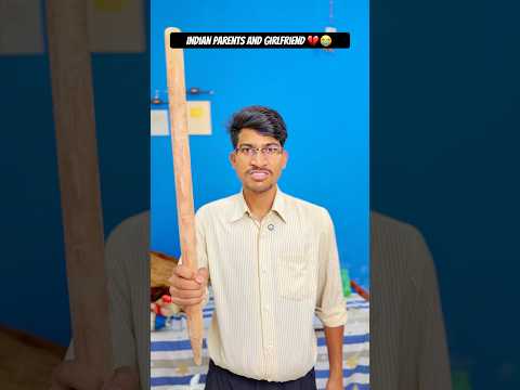 Indian Parents And Girlfriend 💔😭#shorts #funny #comedy #comedyshorts