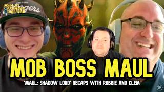 MAUL IS COOKING - 'MAUL: SHADOW LORD' EPISODES 3-4 RECAP (WITH JACE FROM TELLURIDE BUSH)