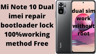 Redmi Note 10 dual imei repair Bootloader unlock | mi note 10 after repair dual imei fix no service