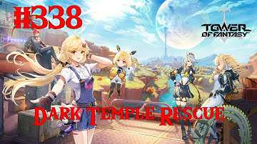 Tower of Fantasy Walkthrough Part 338 - Dark Temple Rescue (No Commentary)