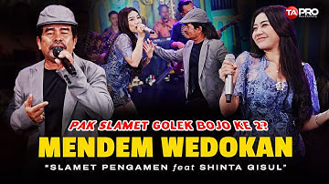 MENDEM WEDOKAN - Slamet Pengamen Ft. Shinta Gisul | MBOKE AKU NJALUK DI KAWINKE