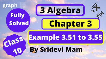 TN class 10 ch 3 algebra example 3.51 to 3.55 by sridevi mam,fully solved, maths  full book syllabus