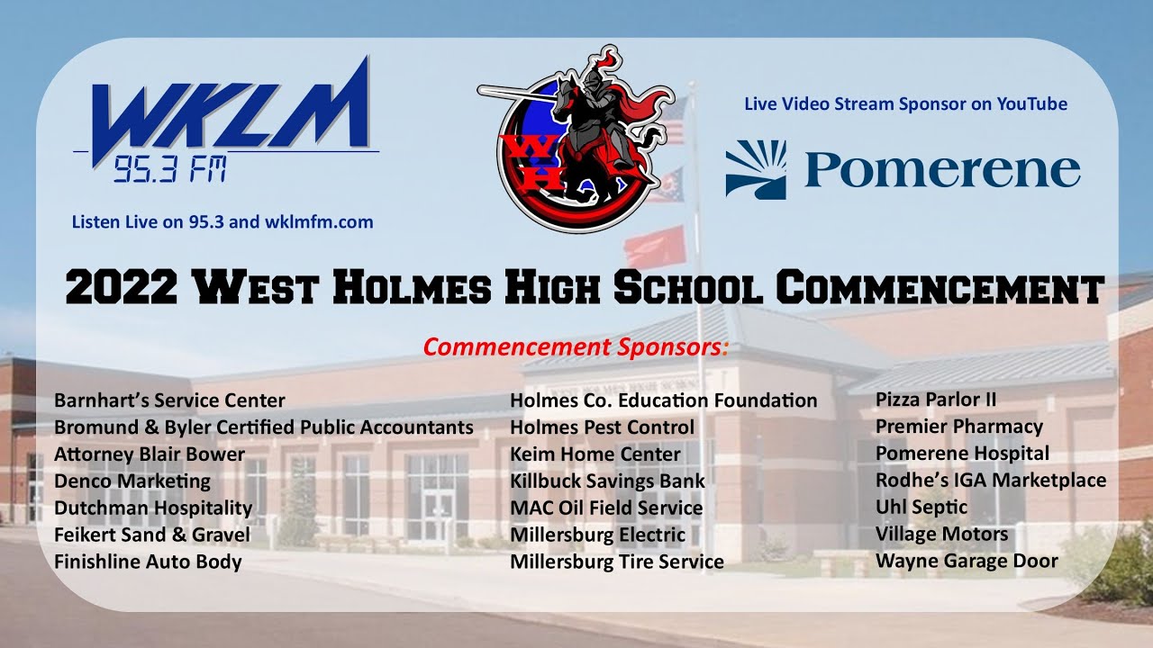 2022 West Holmes High School Commencement from WKLM FM 95.3 YouTube
