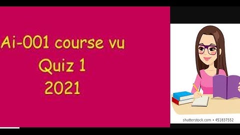 Ai-001 Quiz 1 2021 with correct answers 100%.