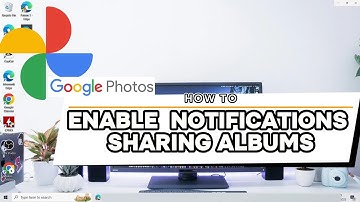 How To Enable Notifications Sharing Albums Google Photos On Computer