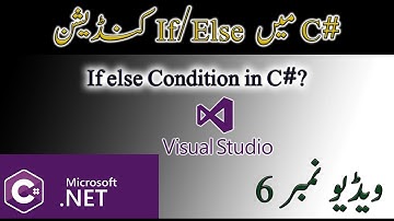 6 - If/Else Condition in C# - Tutorial For Beginners in Urdu/Hindi - #urdu  #ifelseincsharpinurdu