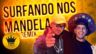 Surfando nos Mandela (Arrochadeira)- Turma do Cangaceiro e Mc Menor MT- Remix (Tops da Arrochadeira)