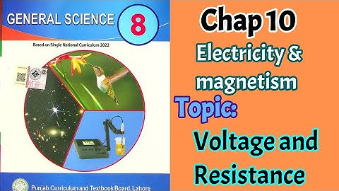 Class 8 science chap 10 |Voltage and Resistance | 8th Class General Science Chapter 10