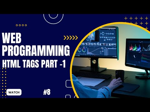 Web Programming #8 || HTML Tags Part-1 - YouTube