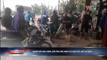 Người dân mua xăng, dầu tích trữ, nguy cơ cháy nổ, mất an toàn | PTTH Thanh Hóa