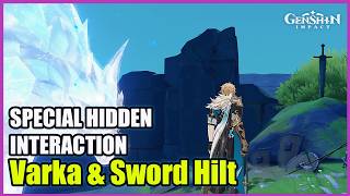 Varka Special Hidden Interaction with Sword Hilt | Genshin Impact 6.4 Luna 5