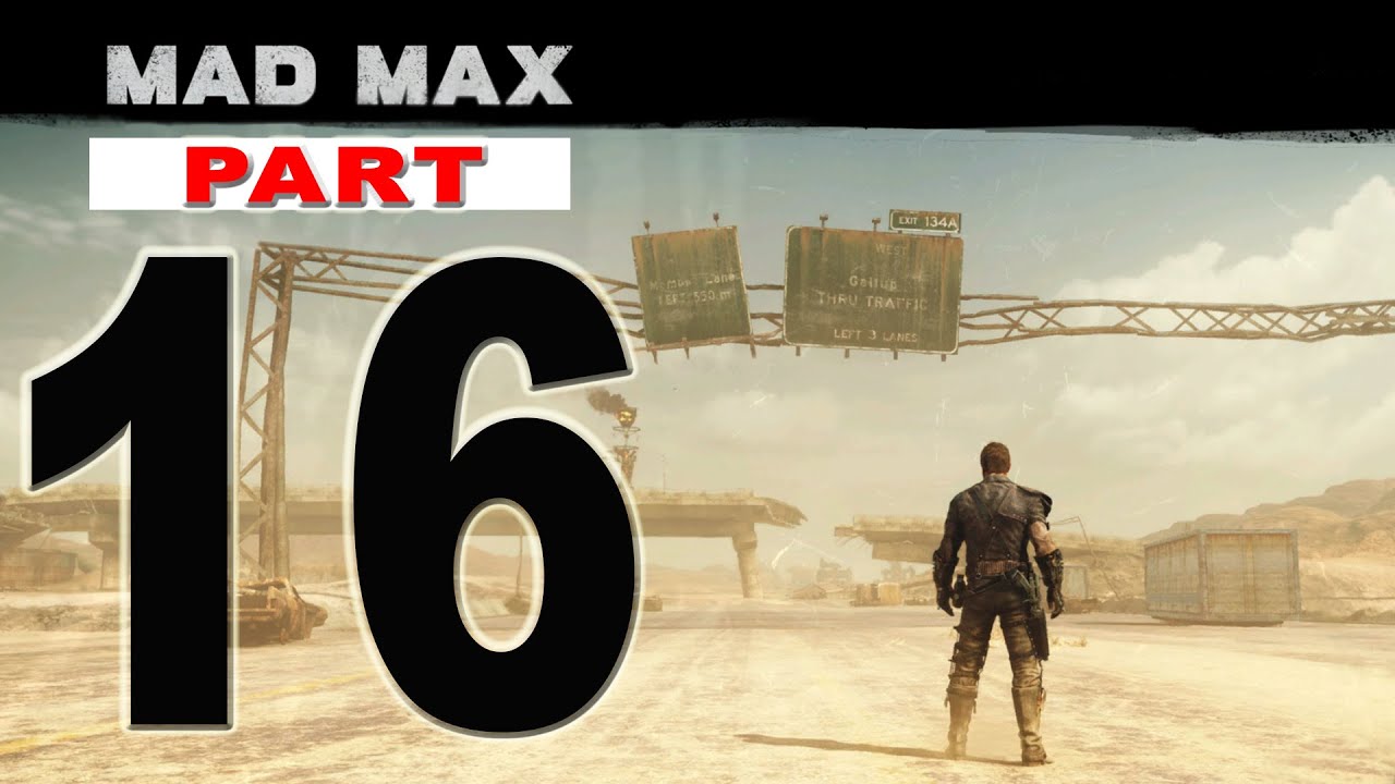 Mad Max Gameplay Walkthrough Part 16 Oil Transfer Camp Sand Sifter