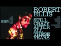 Robert Ellis - Still Crazy After All These Years - [Audio Stream]