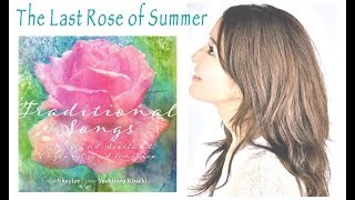 庭の千草 / 夏の名残のバラ - The Last Rose of Summer (アイルランド民謡)by Shaylee & Yoshihiro Koseki chords