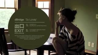 dBridge - So Lonely