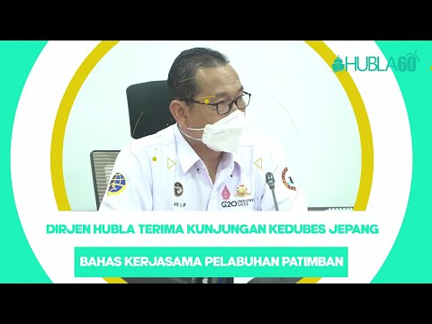 Hubla60 - DIRJEN HUBLA TERIMA KUNJUNGAN KEDUBES JEPANG BAHAS KERJASAMA PELABUHAN PATIMBAN