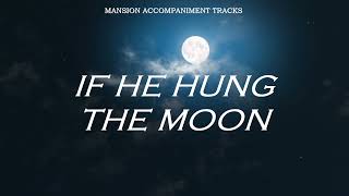“If He Hung The Moon” - Southern Gospel with Lyrics