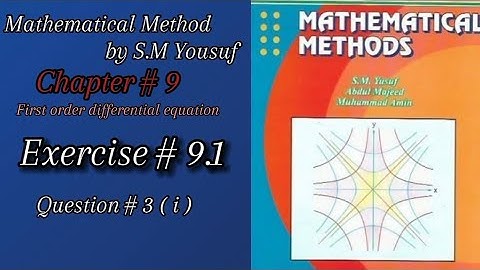 Lec-5|Ch#9|First order #differential #equation  |Ex#9.1 Q#3(i)|#mathematical #method by S.M yousaf