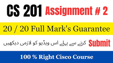 CS 201 Assignment No 2 Correct Solution 2025 | Cisco Assignment Solution 2025  #cs201 #assignment