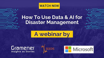 [Webinar] Saving Lives with Predictive AI for Disaster Management | Gramener, Microsoft & SEEDS