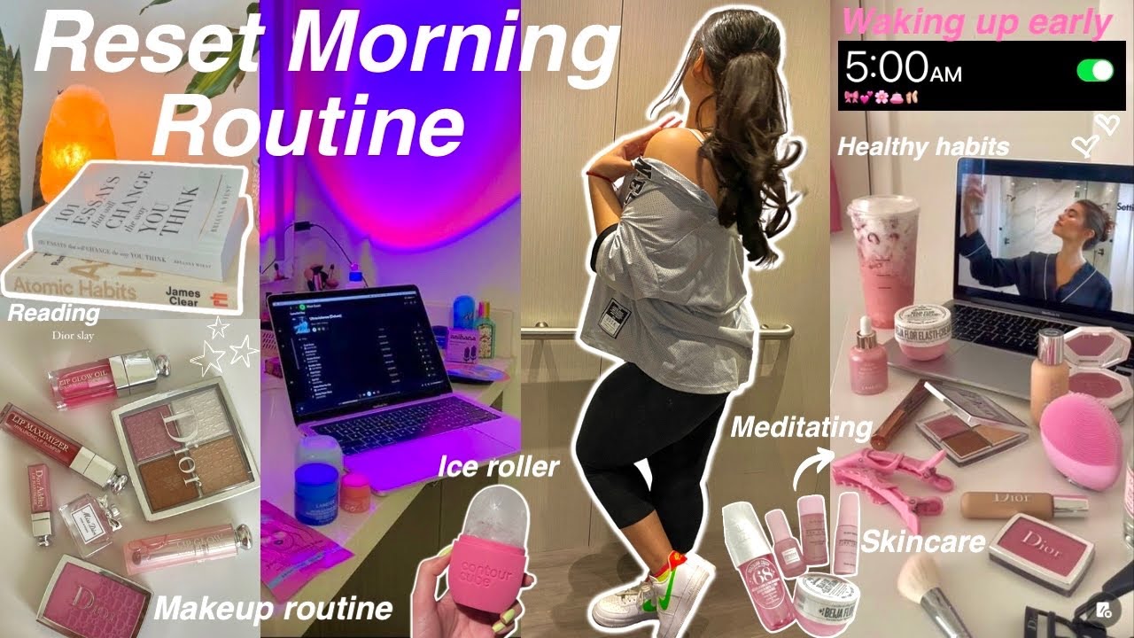Reset Morning Routine : Productive Habits, Self care, | Waking Up At 5 ...