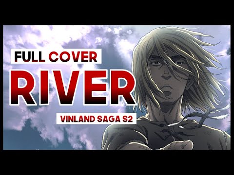 Vinland Saga Season 2 - Opening  River (Blinding Sunrise Cover Extended  Ver) 