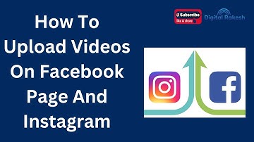 How to upload videos on Facebook page and Instagram | Social Media Marketing | Digital rakesh