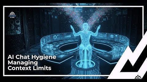 AI Chat Hygiene: Managing Context Limits