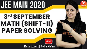 JEE Main 2020 Question Paper Solving With Tricks | 3rd September Shift-2 | JEE Maths | Vedantu Math