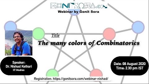 The many colors of Combinatorics: Dr. Nishad Kothari (IIT Madras)