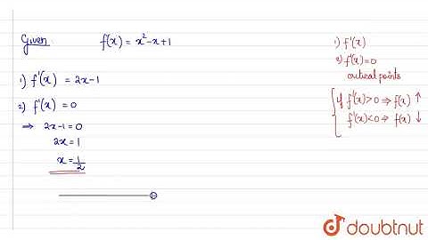 Prove that the function f given by `f(x)=x^2-x+1` is neither  |Class 12 MATH | Doubtnut
